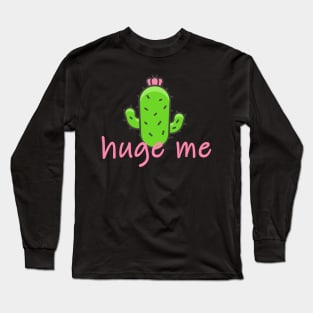 Huge me 2 Long Sleeve T-Shirt